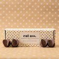 Eat My Ass - Edible Anus Chocolate Pranks